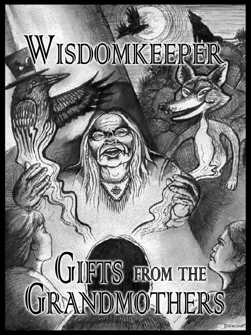 Title details for Gifts from the Grandmothers by John Wisdomkeeper - Available